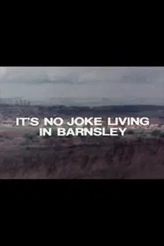 It's No Joke Living in Barnsley movie poster
