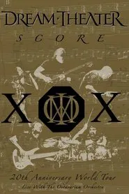 Dream Theater: Score - 20th Anniversary World Tour movie poster