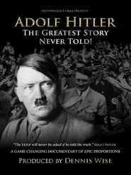 Adolf Hitler: The Greatest Story Never Told tv show poster