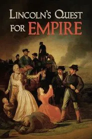 Poster do filme Lincoln's Quest for Empire