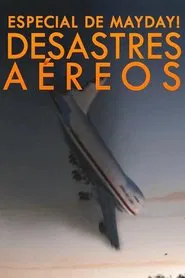 Poster da série Especial de Mayday! Desastres