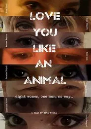 Love you like an animal movie poster