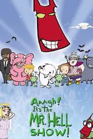 Aaagh! It's the Mr. Hell Show! tv show poster