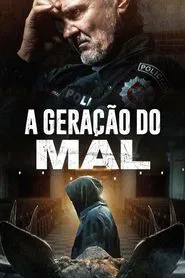 Poster do filme A Geração do Mal