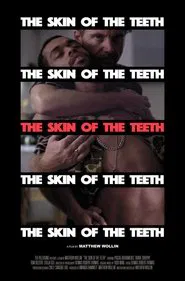 The Skin of the Teeth movie poster