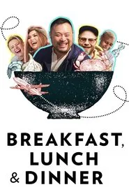 Breakfast, Lunch & Dinner tv show poster
