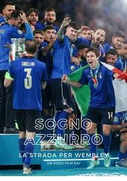 Azzurri The Italian Dream at UEFA EURO 2020 tv show poster