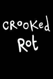 Crooked Rot movie poster