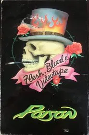 Poison: Flesh, Blood & Videotape movie poster