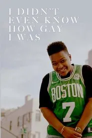 I Didn’t Even Know How Gay I Was movie poster