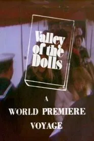 Valley of the Dolls: A World Premiere Voyage movie poster