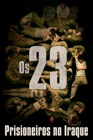 Poster do filme Os 23: Prisioneiros no Iraque