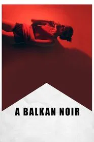 A Balkan Noir movie poster