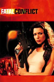 Fatal Conflict movie poster