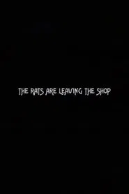The Rats Are Leaving the Shop movie poster