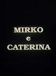 Mirko e Caterina movie poster