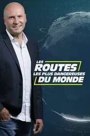 Les routes les plus dangereuses du monde tv show poster