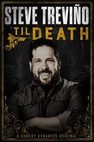 Steve Treviño: 'Til Death movie poster