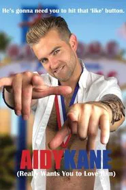 Aidy Kane (Really Wants You to Love Him) tv show poster