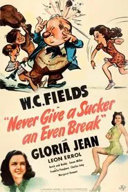 Never Give a Sucker an Even Break movie poster