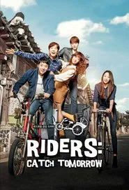 Riders: Catch Tomorrow tv show poster