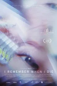 I Remember When I Die movie poster
