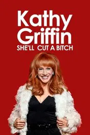 Kathy Griffin: She'll Cut a Bitch movie poster
