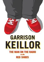 Garrison Keillor: The Man on the Radio in the Red Shoes movie poster
