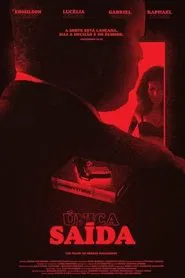 Unica Saída movie poster