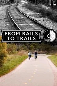 From Rails to Trails movie poster