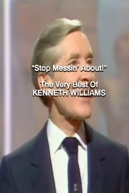 Stop Messin' About!: The Very Best of Kenneth Williams movie poster