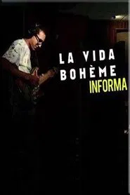 La Vida Boheme Informa movie poster