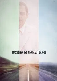 Das Leben ist keine Autobahn movie poster