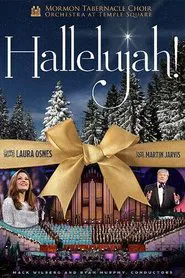 Hallelujah! Christmas with the Mormon Tabernacle Choir Featuring Laura Osnes movie poster