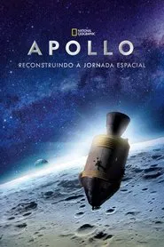 Poster da série Apollo: Reconstruindo a Jornada Espacial