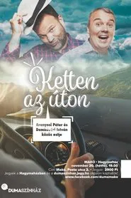 Poster do filme Ketten az úton - Aranyosi Péter és Dombóvári István közös estje