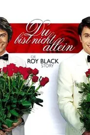 Poster do filme You Are Not Alone - The Roy Black Story