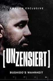 Unzensiert – Bushido's Wahrheit tv show poster