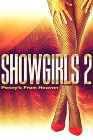 Showgirls 2: Penny's from Heaven movie poster