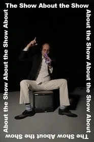 The Show About the Show movie poster