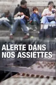 Alerte dans nos assiettes movie poster