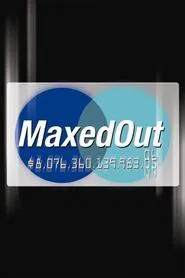 Poster do filme Maxed Out