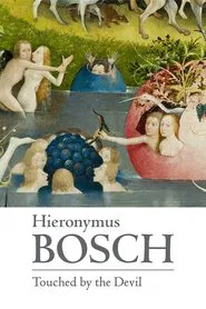 Hieronymus Bosch: Touched by the Devil movie poster