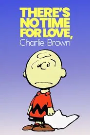There's No Time for Love, Charlie Brown movie poster
