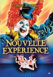 Cirque du Soleil: Nouvelle Expérience movie poster