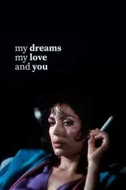 My Dreams, My Love, and You movie poster