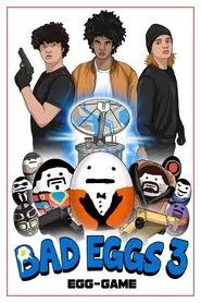 Bad Eggs 3: Egg-Game movie poster