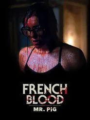 French Blood 1 - Mr. Pig movie poster