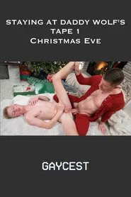 Staying at Daddy Wolf's: Tape 1: Christmas Eve movie poster