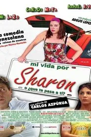 Poster do filme Mi vida por Sharon, ¿o qué te pasa a ti?